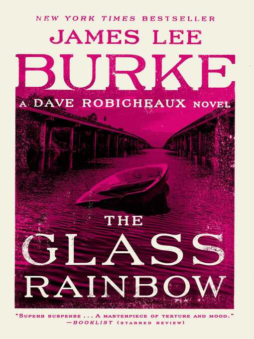 Title details for The Glass Rainbow by James Lee Burke - Available
